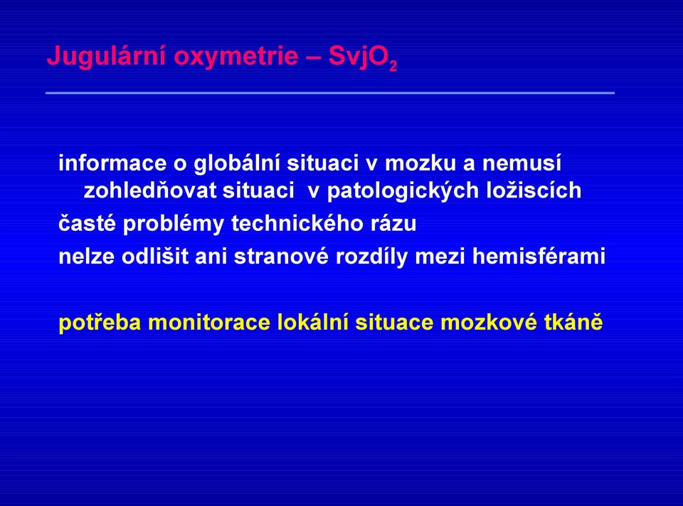 problémy technického rázu nelze odlišit ani stranové rozdíly