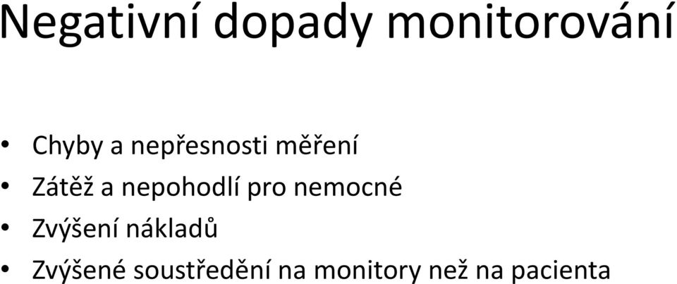 pro nemocné Zvýšení nákladů Zvýšené