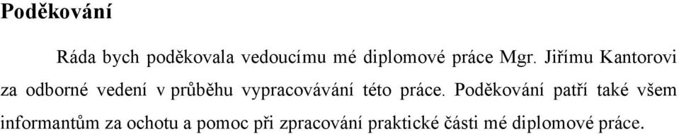 vypracovávání této práce.