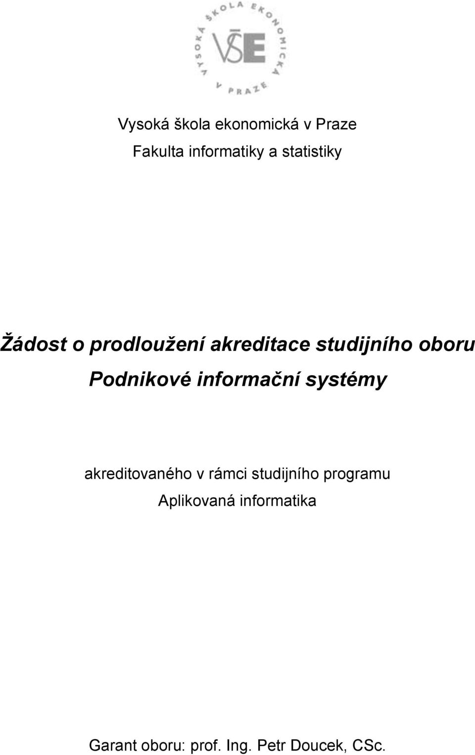 Podnikové informační systémy akreditovaného v rámci studijního