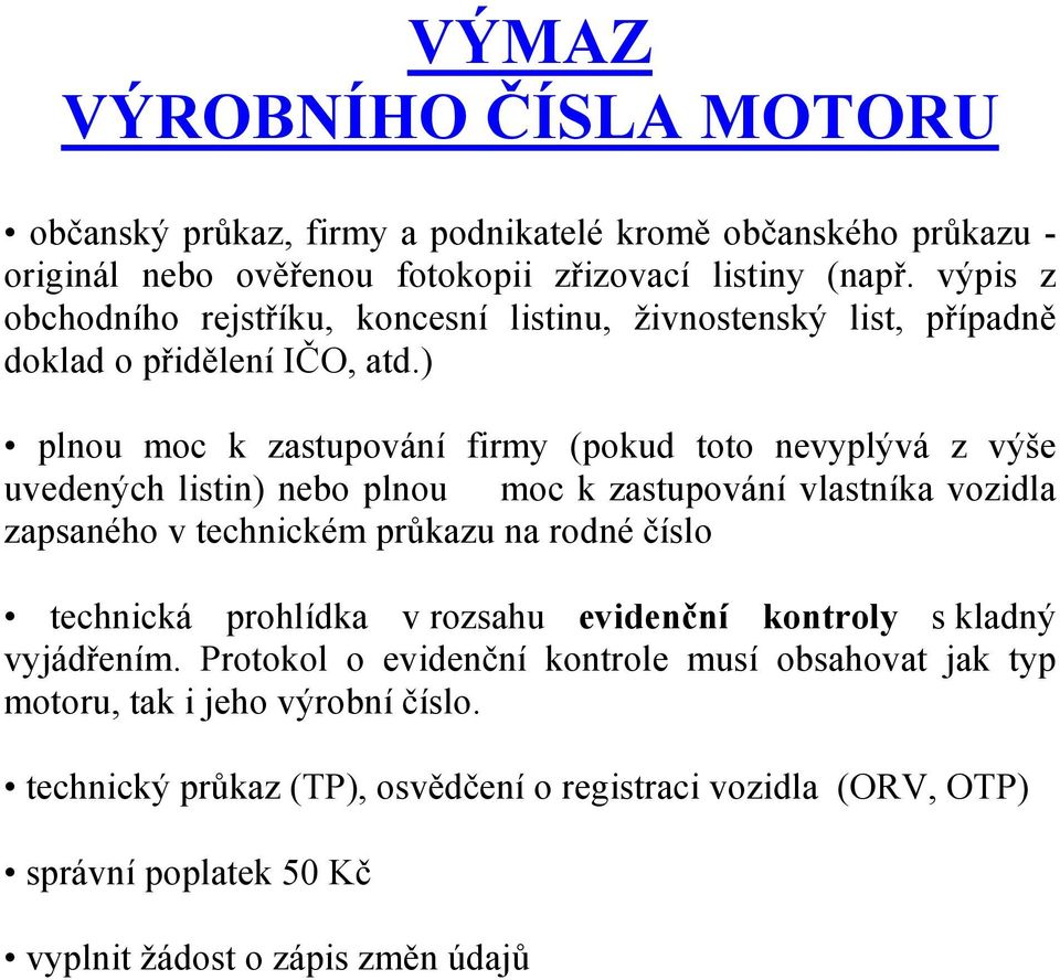 Protokol o evidenční kontrole musí obsahovat jak