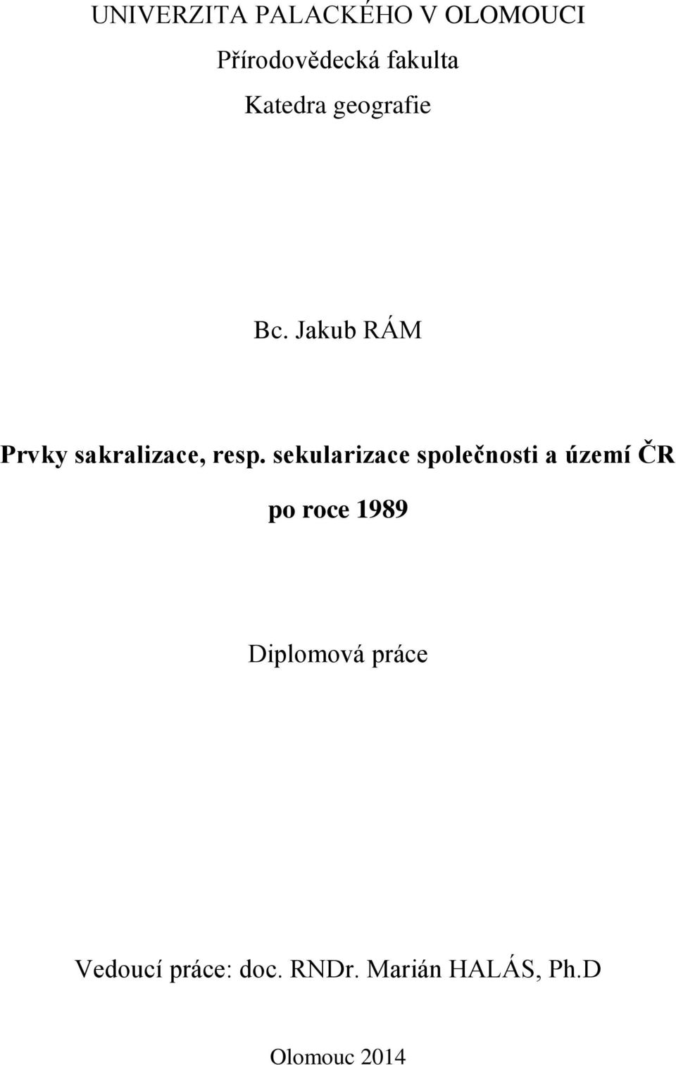 sekularizace společnosti a území ČR po roce 1989 Diplomová