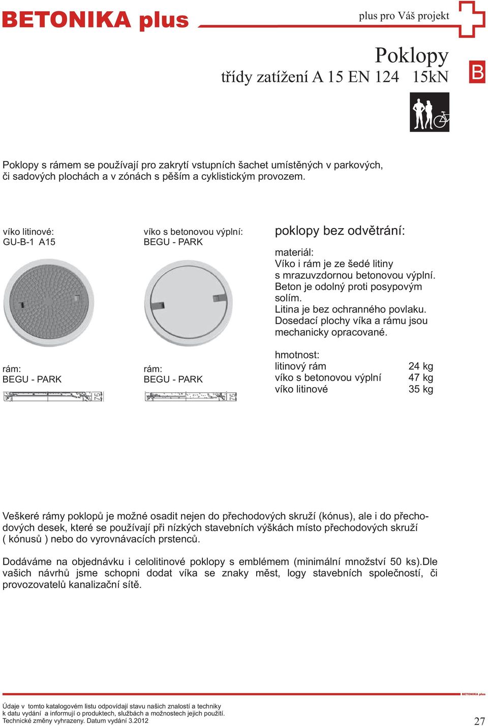 GU--1 A15 : EGU - PARK materiál: eton je odolný proti posypovým solím.