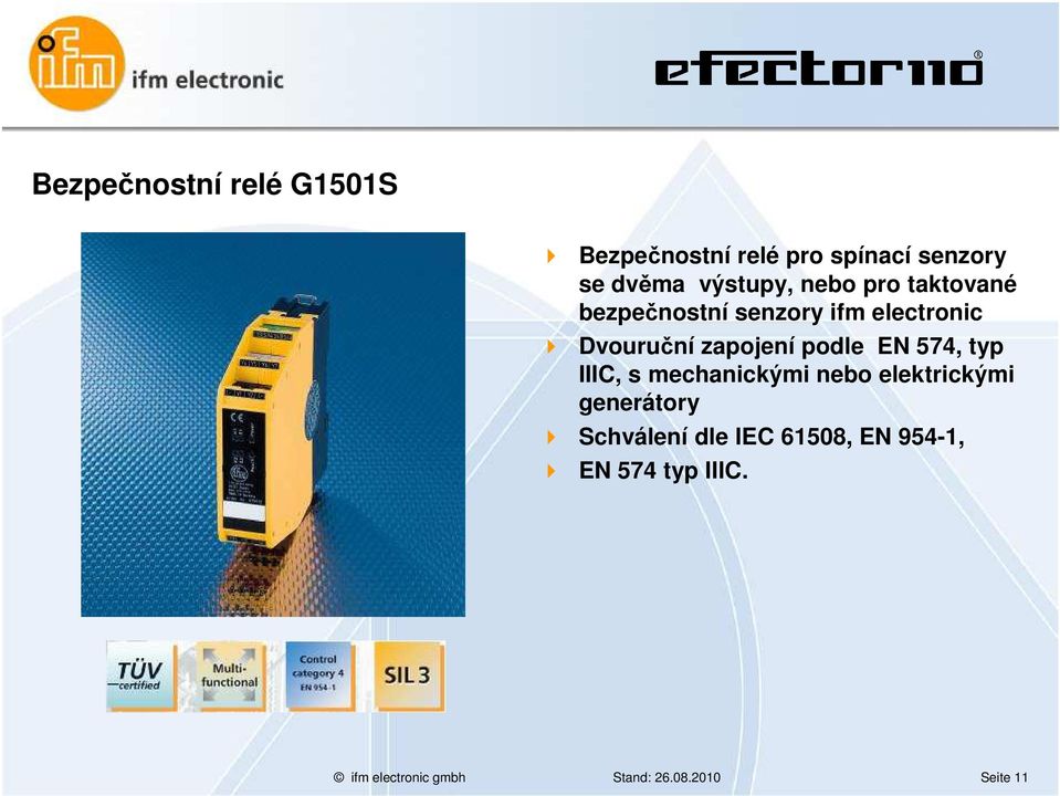 zapojení podle EN 574, typ IIIC, s mechanickými nebo elektrickými