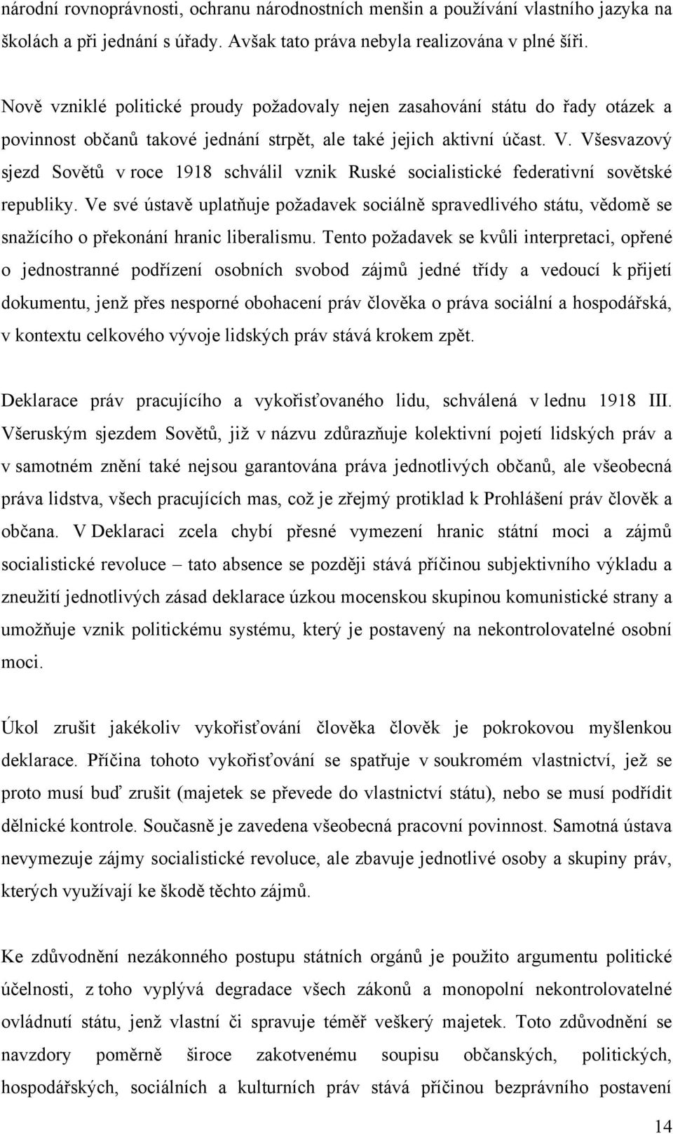 Všesvazový sjezd Sovětů v roce 1918 schválil vznik Ruské socialistické federativní sovětské republiky.