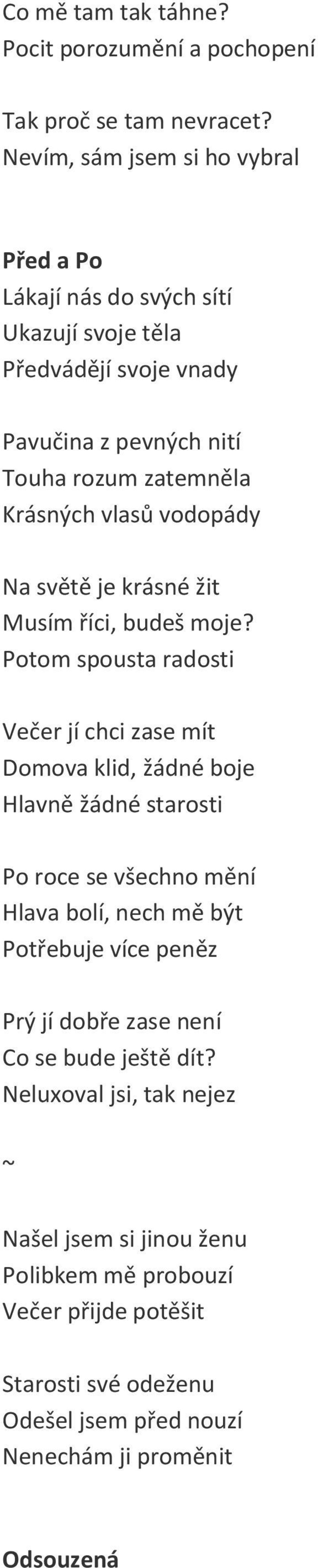 vodopády Na světě je krásné žit Musím říci, budeš moje?