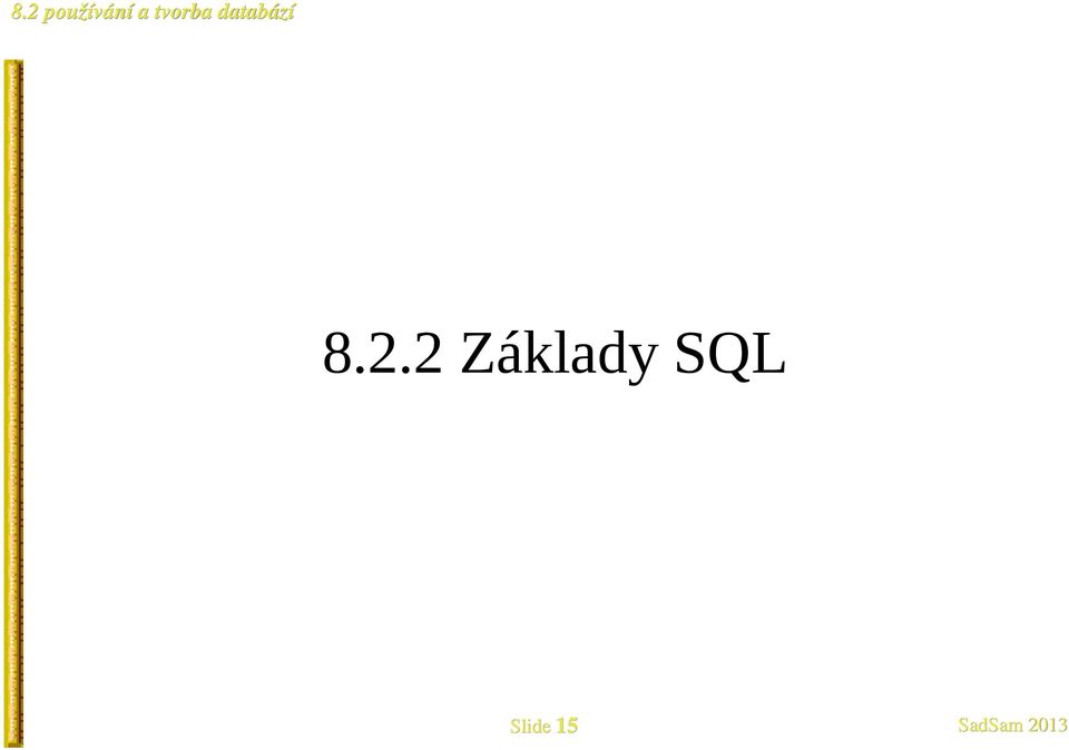 SQL Slide