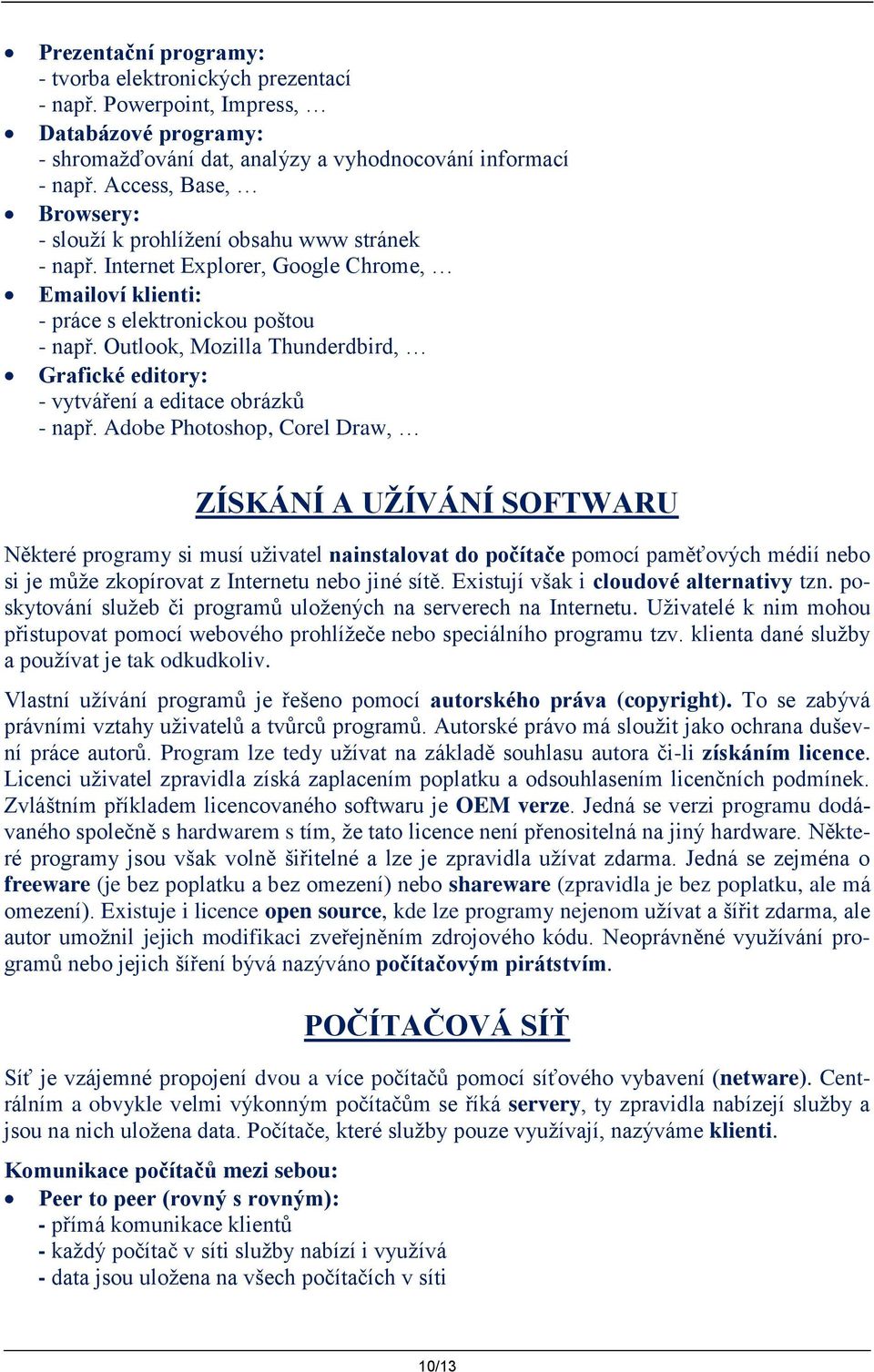 Outlook, Mozilla Thunderdbird, Grafické editory: - vytváření a editace obrázků - např.