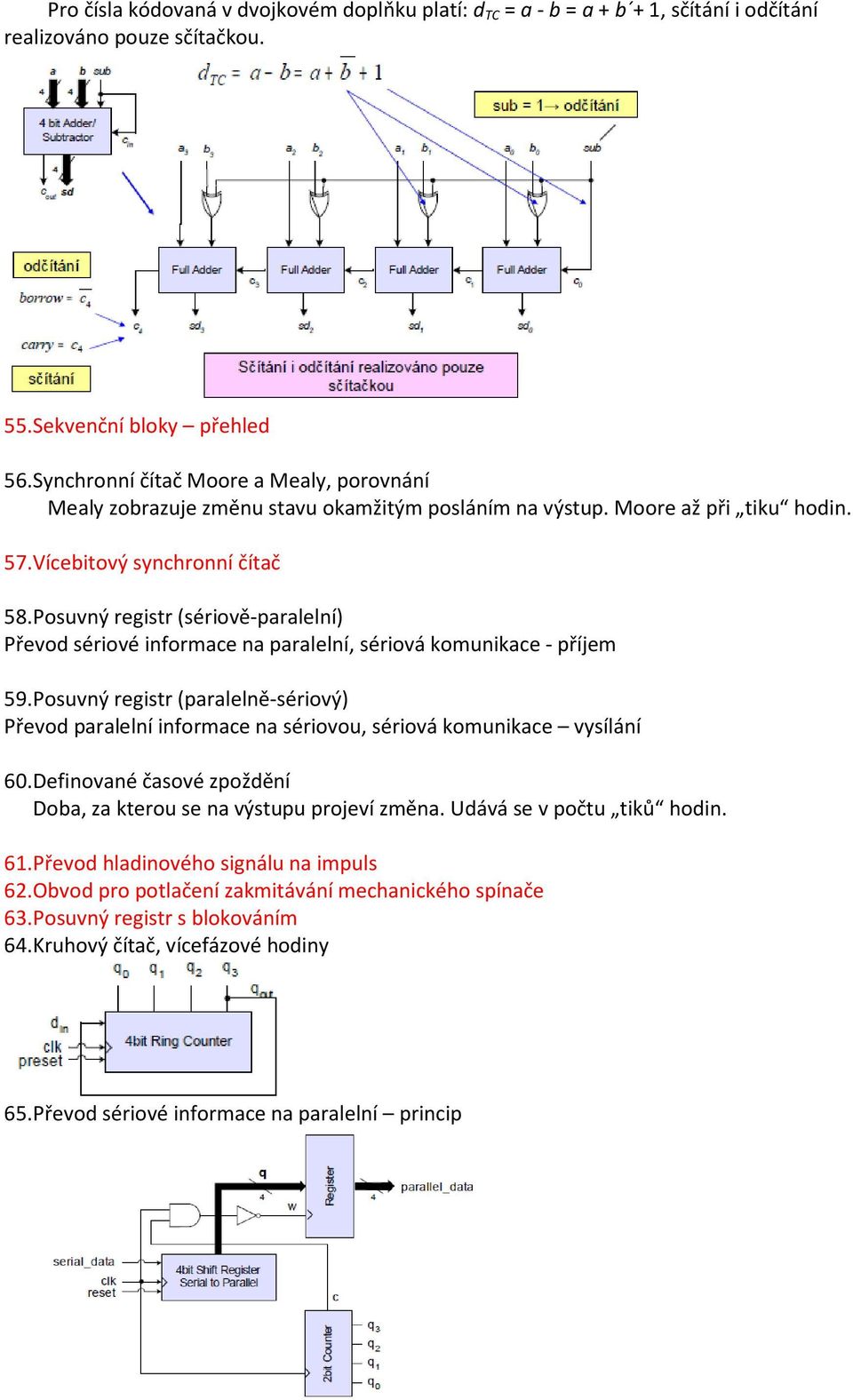 Posuvný registr (sériově-paralelní) Převod sériové informace na paralelní, sériová komunikace - příjem 59.