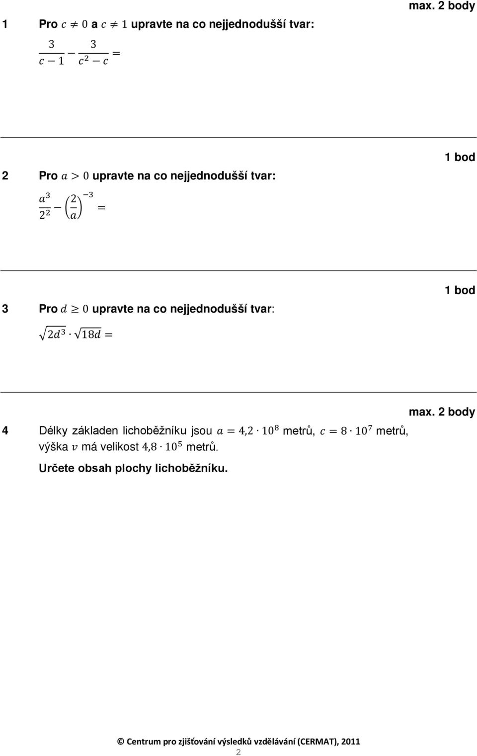 na co nejjednodušší tvar: bod 2d 3 8d = max.