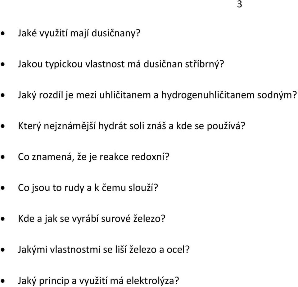 Který nejznámější hydrát soli znáš a kde se používá? Co znamená, že je reakce redoxní?