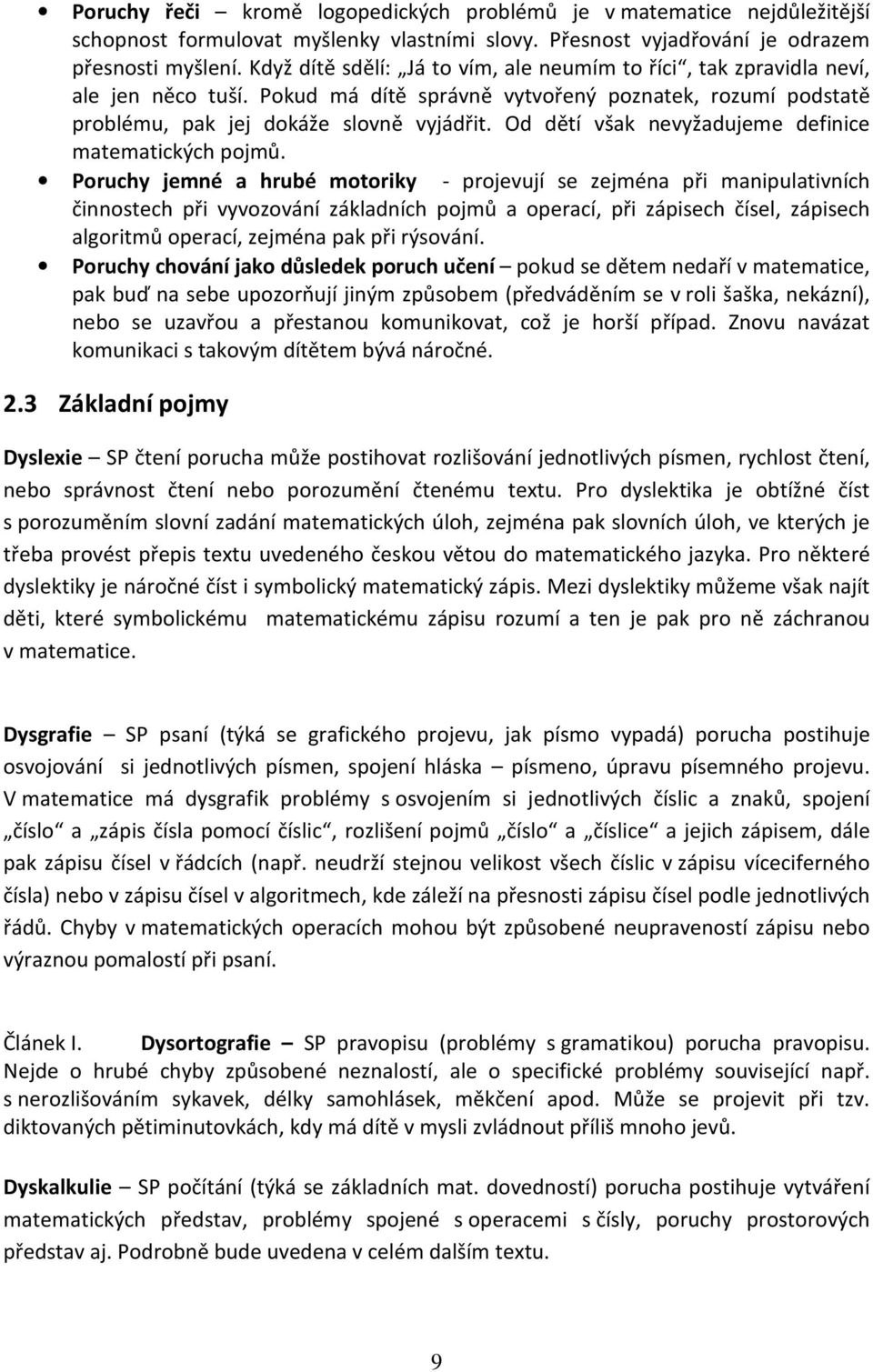 Od dětí však nevyžadujeme definice matematických pojmů.