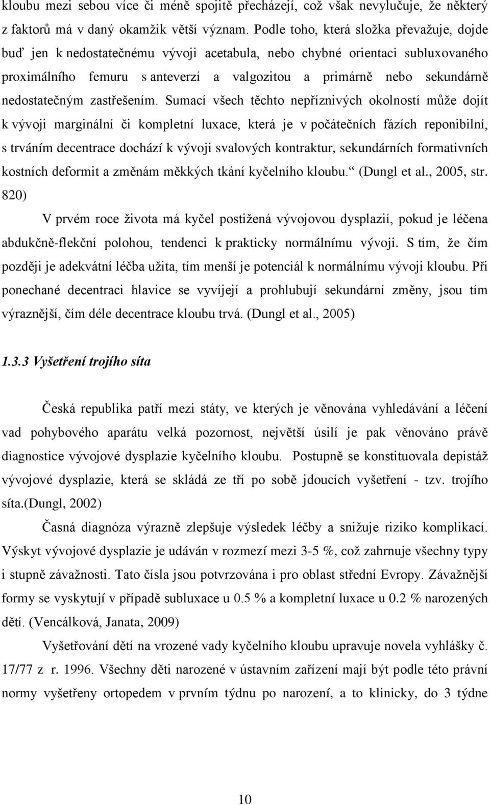 nedostatečným zastřešením.