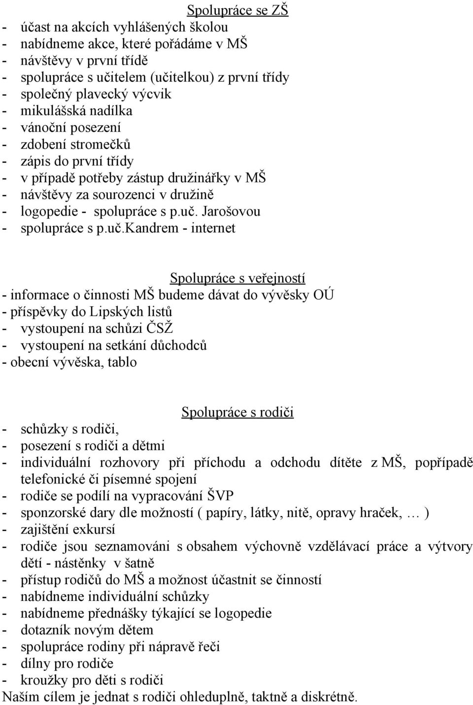 Jarošovou - spolupráce s p.uč.