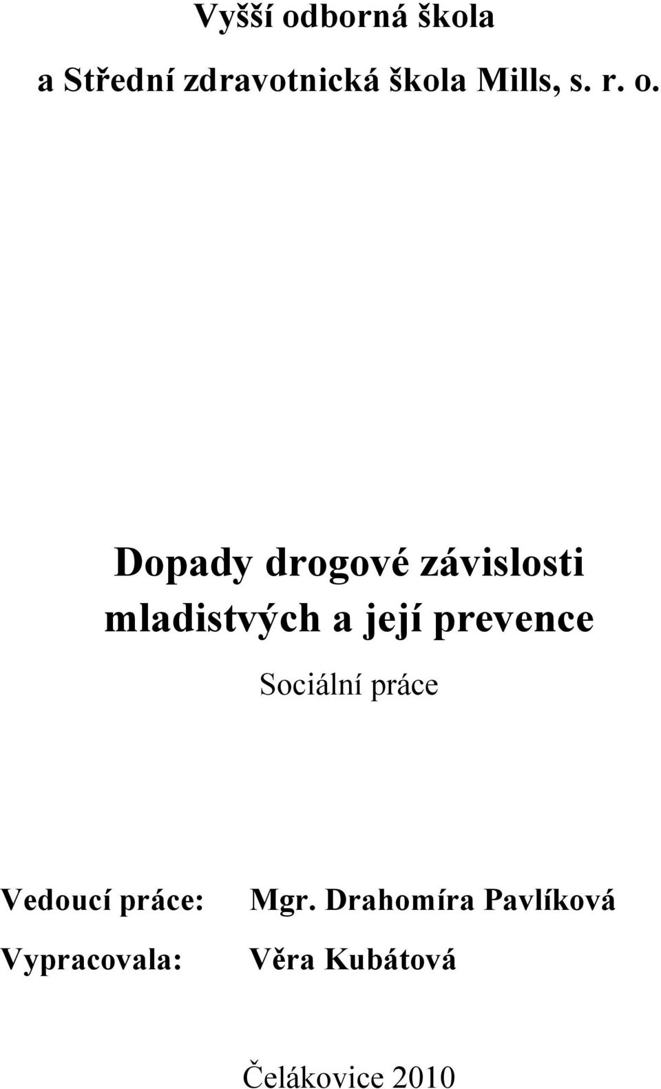 Dopady drogové závislosti mladistvých a její prevence