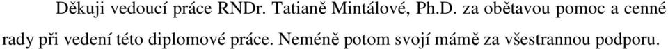 za obětavou pomoc a cenné rady při