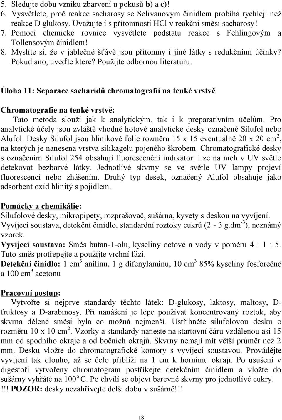 Myslíte si, že v jablečné šťávě jsou přítomny i jiné látky s redukčními účinky? Pokud ano, uveďte které? Použijte odbornou literaturu.