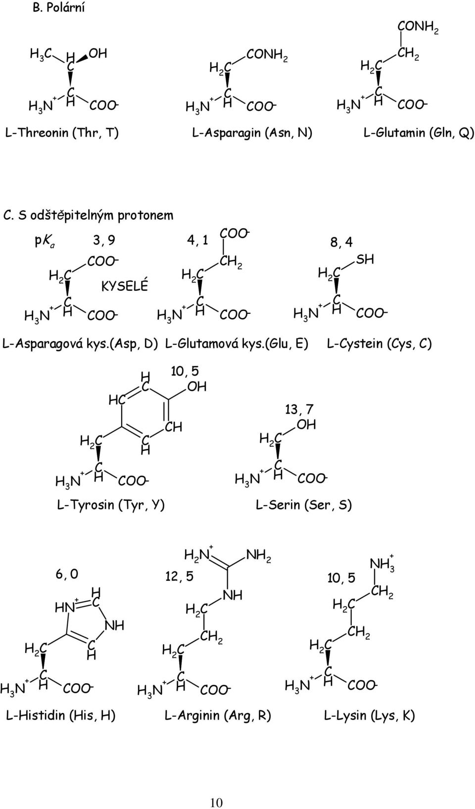 (asp, D) L-Glutamová kys.