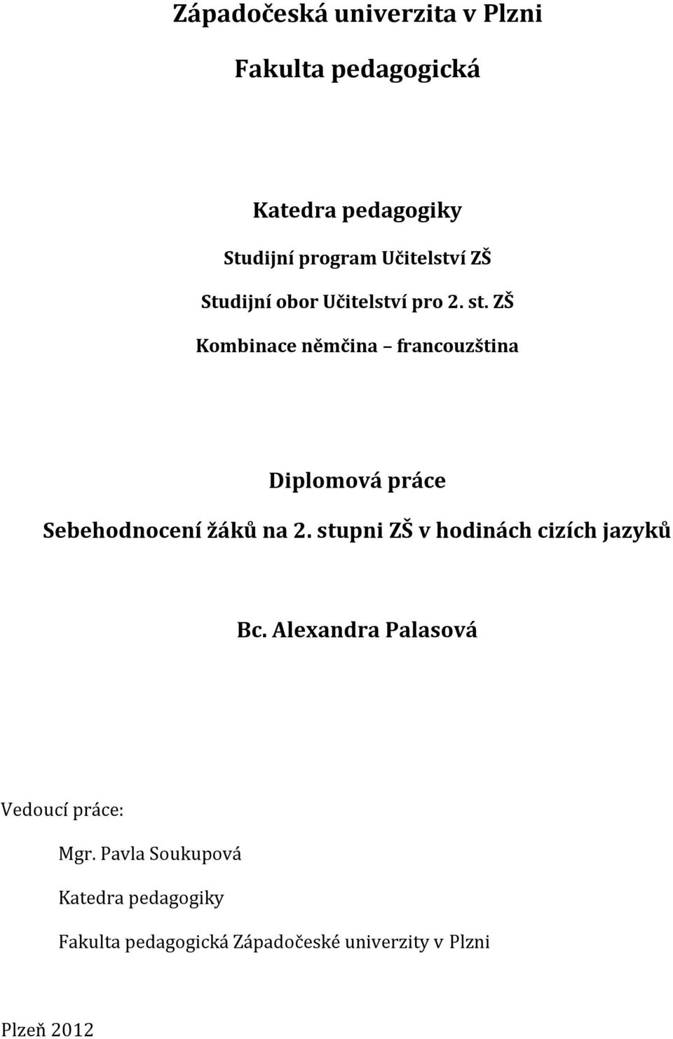 ZŠ Kombinace němčina francouzština Diplomová práce Sebehodnocení žáků na 2.