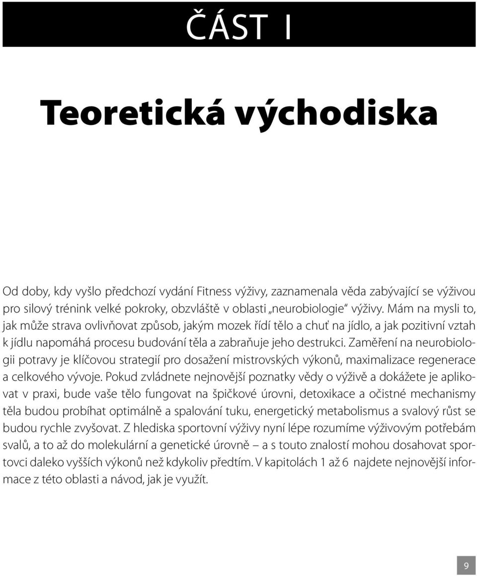 Zaměření na neurobiologii potravy je klíčovou strategií pro dosažení mistrovských výkonů, maximalizace regenerace a celkového vývoje.