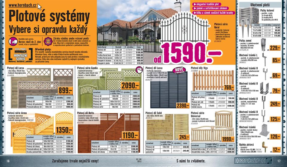 Musí být v originálním obalu, nepoužité a nepoškozené společně s pokladním blokem.