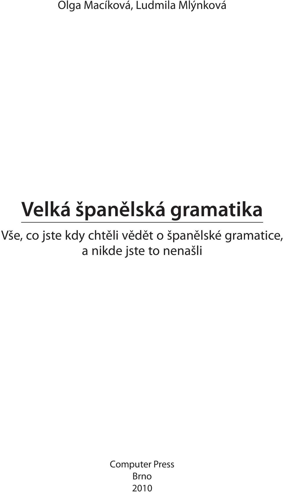 chtěli vědět o španělské gramatice, a