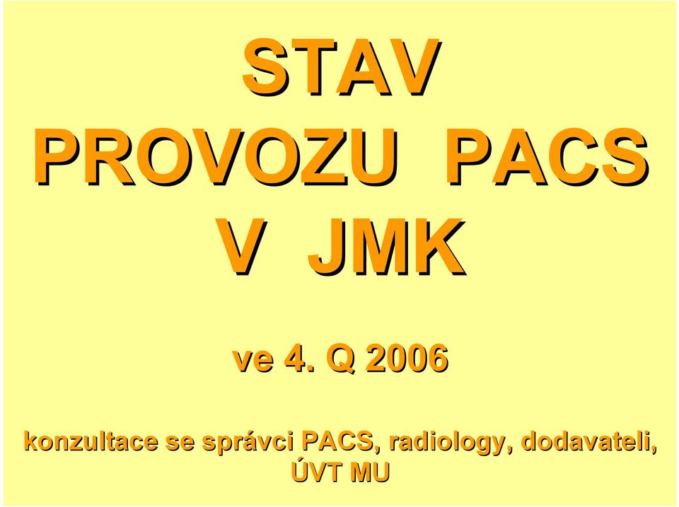 se správci PACS,