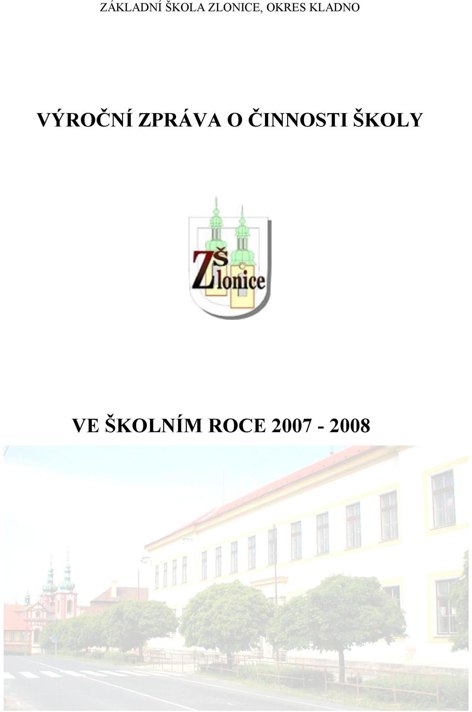 ZPRÁVA O ČINNOSTI ŠKOLY