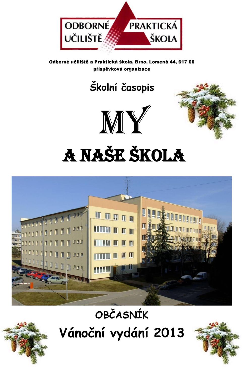 organizace Školní časopis MY a NaŠE