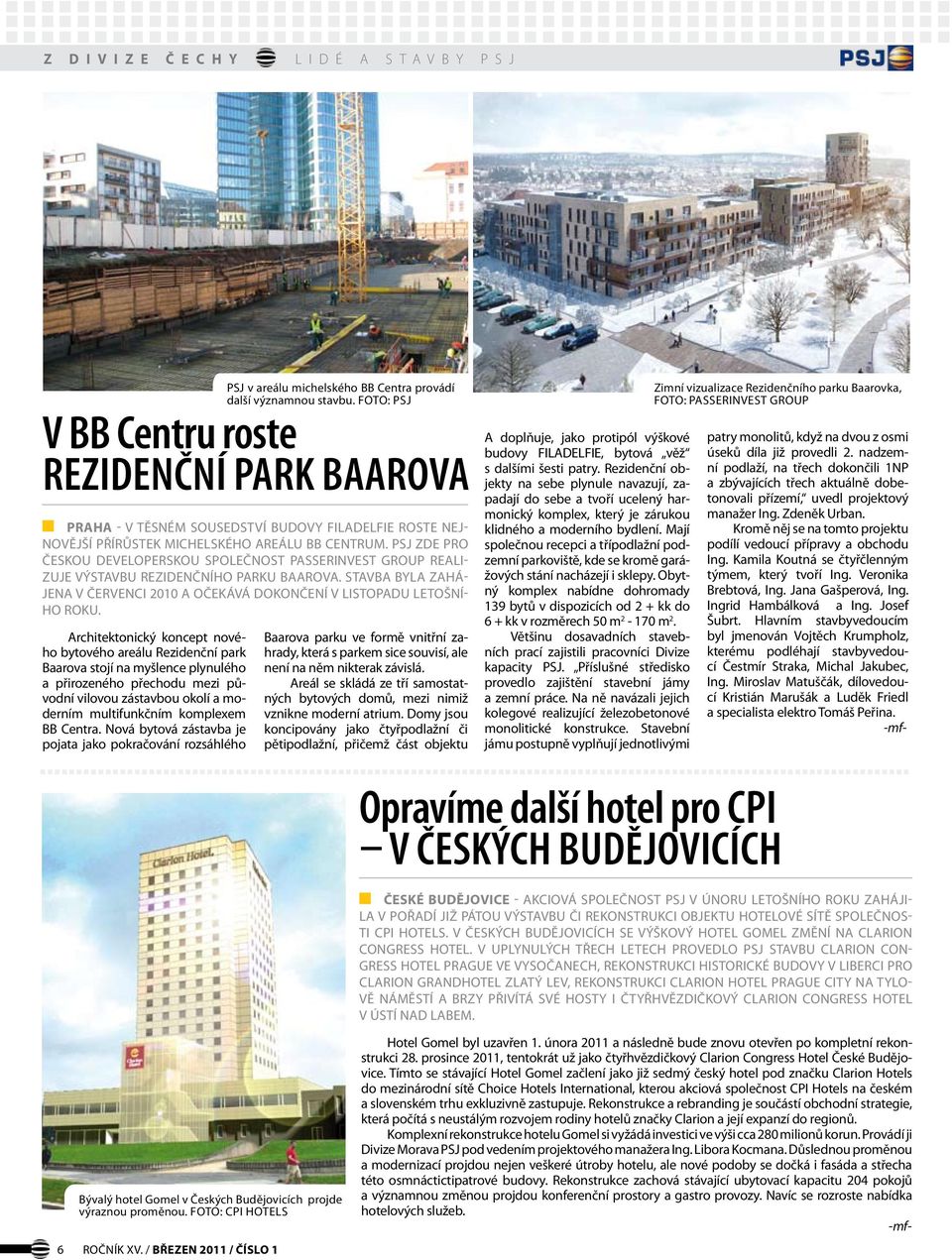 Architektonický koncept nového bytového areálu Rezidenční park Baarova stojí na myšlence plynulého a přirozeného přechodu mezi původní vilovou zástavbou okolí a moderním multifunkčním komplexem BB