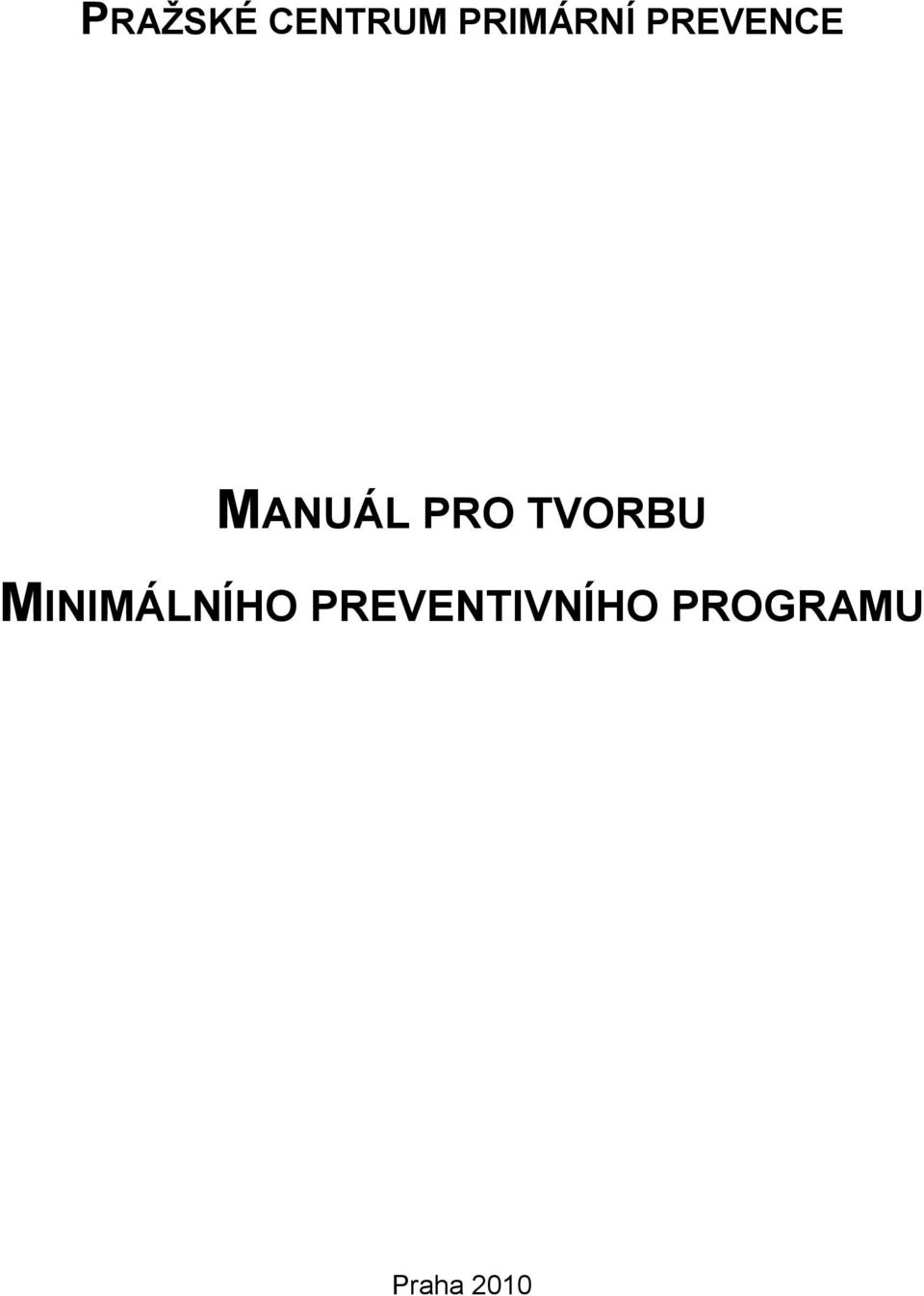 TVORBU MINIMÁLNÍHO