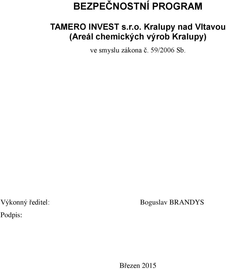 Kralupy) ve smyslu zákona č. 59/2006 Sb.