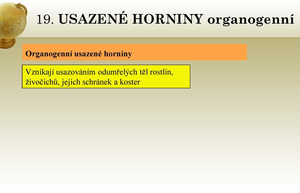 usazováním odumřelých těl