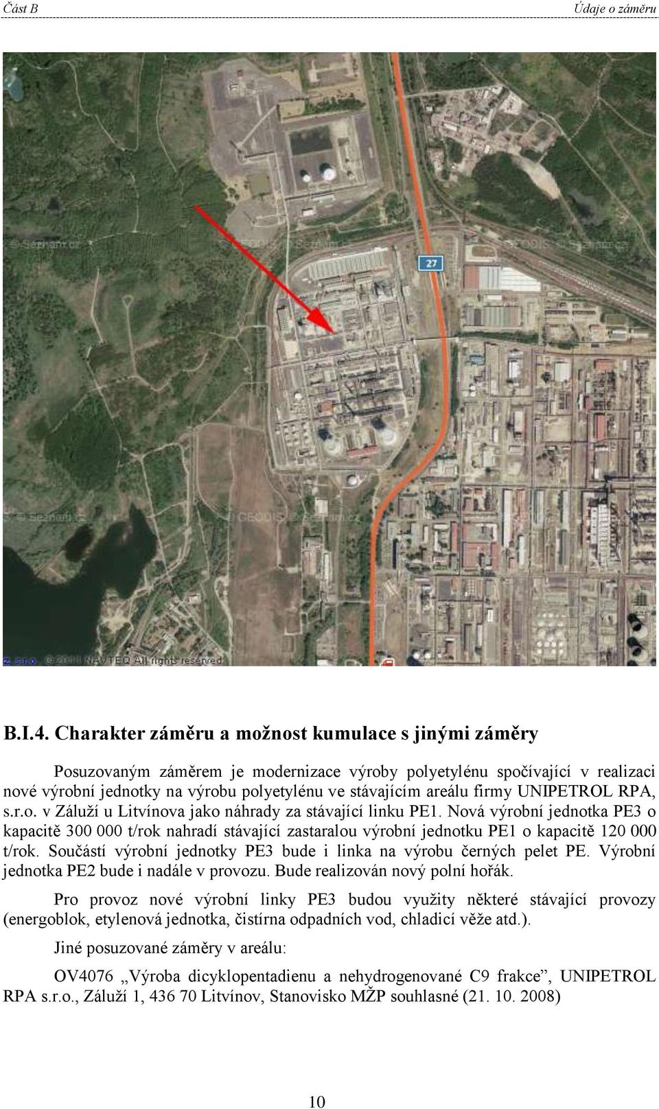 firmy UNIPETROL RPA, s.r.o. v Záluží u Litvínova jako náhrady za stávající linku PE1.
