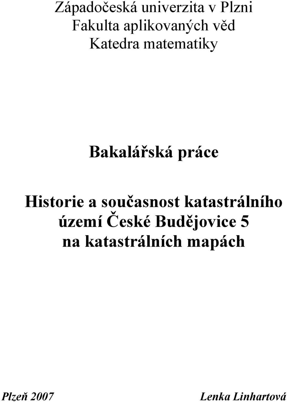 práce Historie a současnost katastrálního území