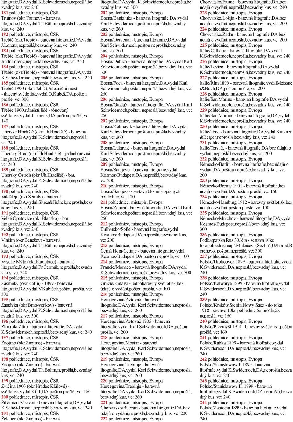 třebíč) - barevná litografie,da,vydal K.Schwidernoch,neprošlá,bezvadný 185 pohlednice, místopis, ČSR Třebíč 1900 (okr.třebíč),železniční most - tlačený světlotisk,vydal O.