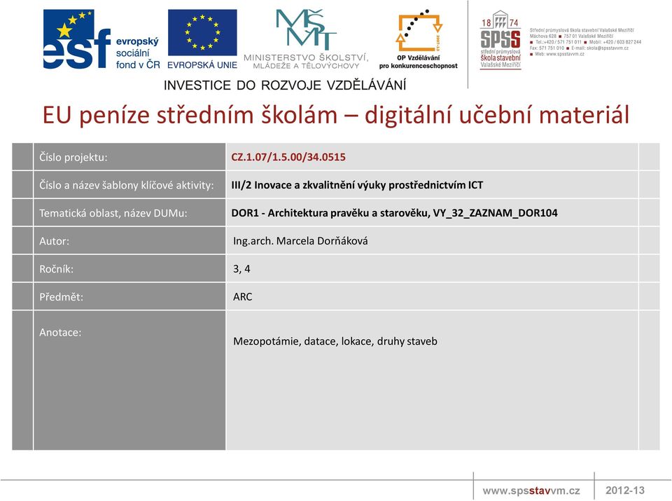 0515 III/2 Inovace a zkvalitnění výuky prostřednictvím ICT DOR1 - Architektura pravěku a starověku,