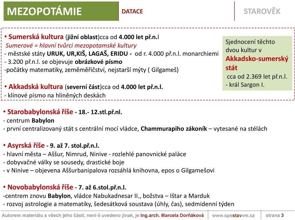 369 let př.n.l. - král Sargon I. Starobabylonská říše - 18.- 12.stl.př.nl.