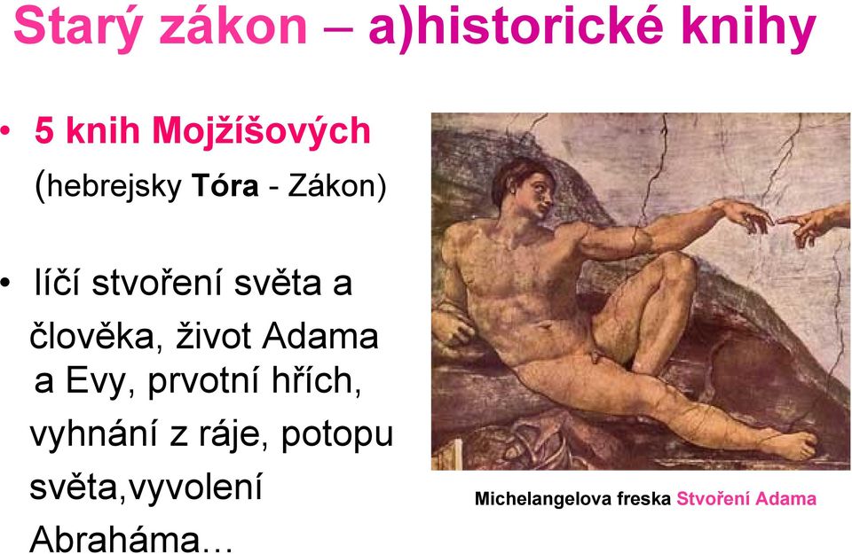 život Adama a Evy, prvotní hřích, vyhnání z ráje,