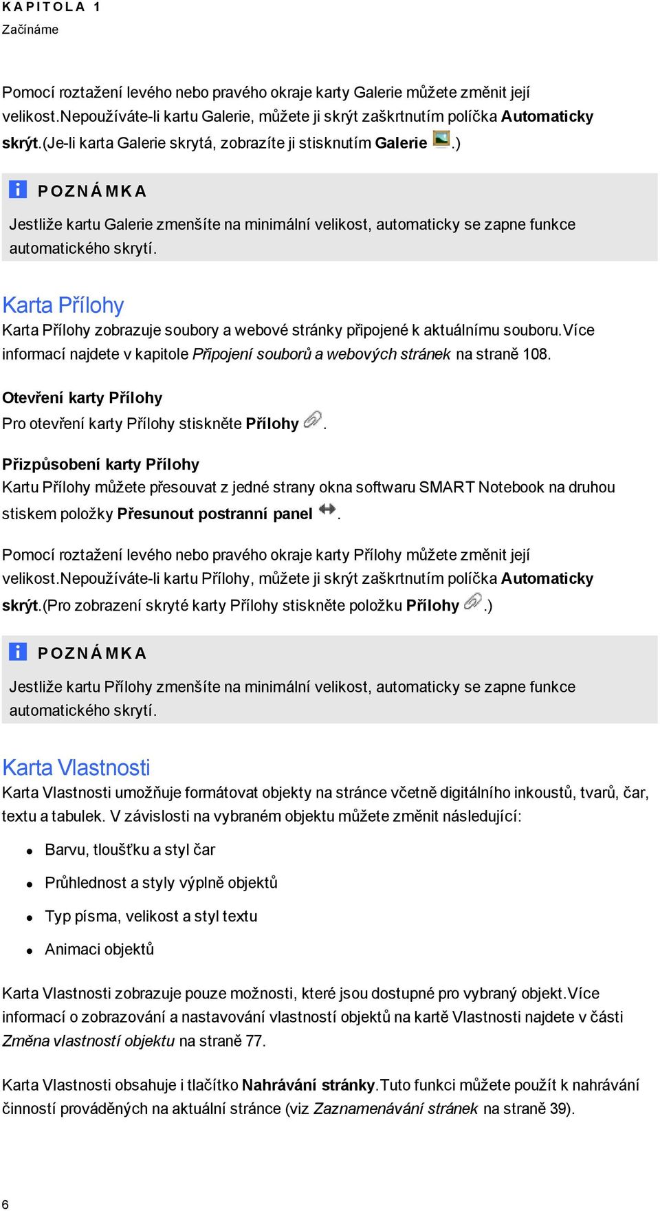 Karta Přílhy Karta Přílhy zbrazuje subry a webvé stránky připjené k aktuálnímu subru.více infrmací najdete v kapitle Připjení subrů a webvých stránek na straně 108.