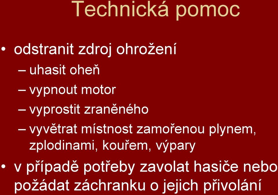 zamořenou plynem, zplodinami, kouřem, výpary v případě