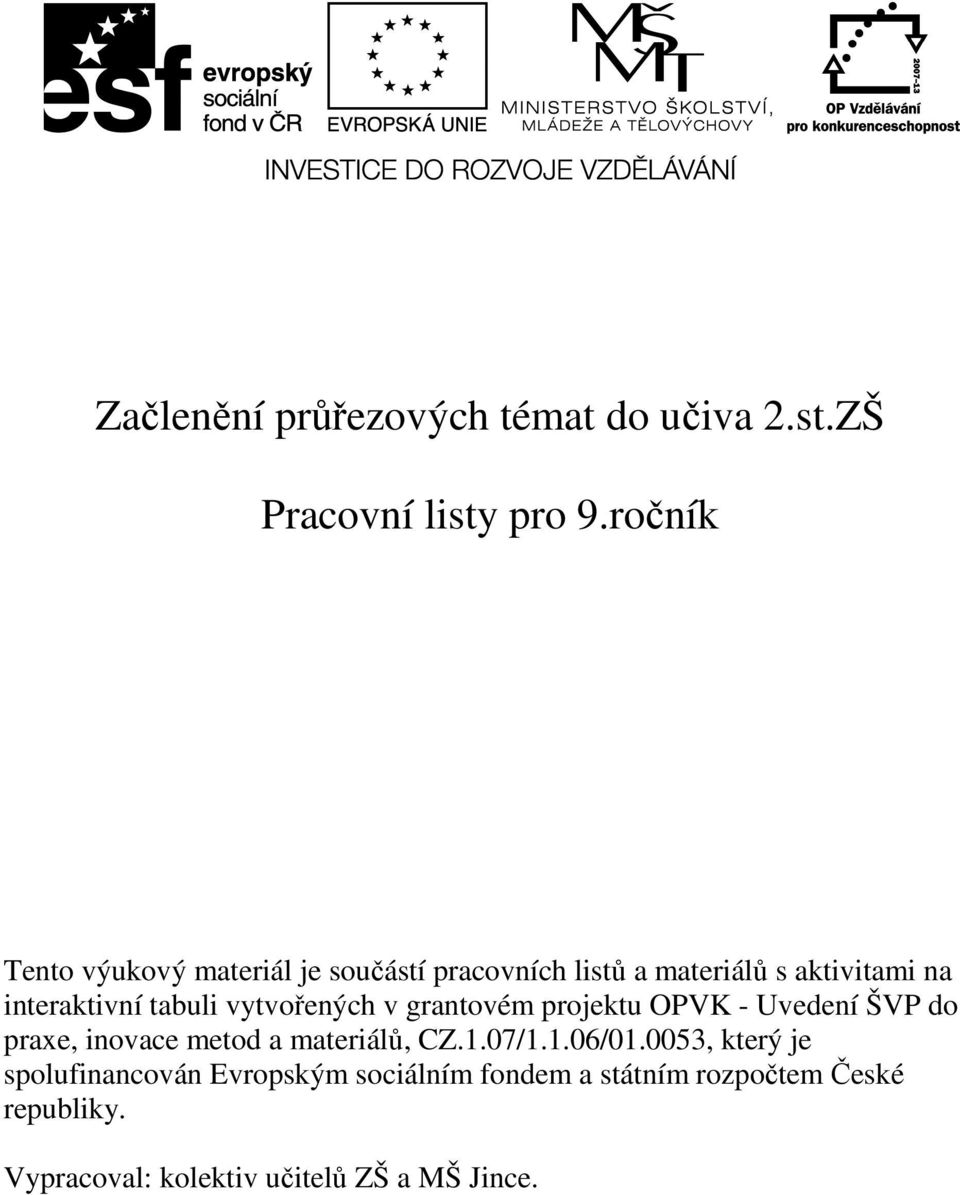 tabuli vytvořených v grantovém projektu OPVK - Uvedení ŠVP do praxe, inovace metod a materiálů, CZ.1.