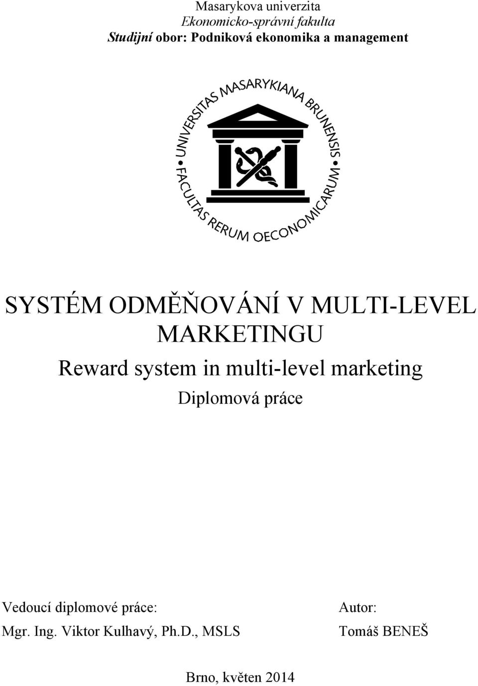 system in multi-level marketing Diplomová práce Vedoucí diplomové práce: