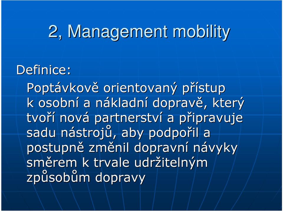 a připravuje p sadu nástrojn strojů,, aby podpořil a postupně