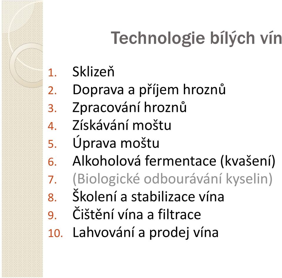 Alkoholová fermentace (kvašení) 7.