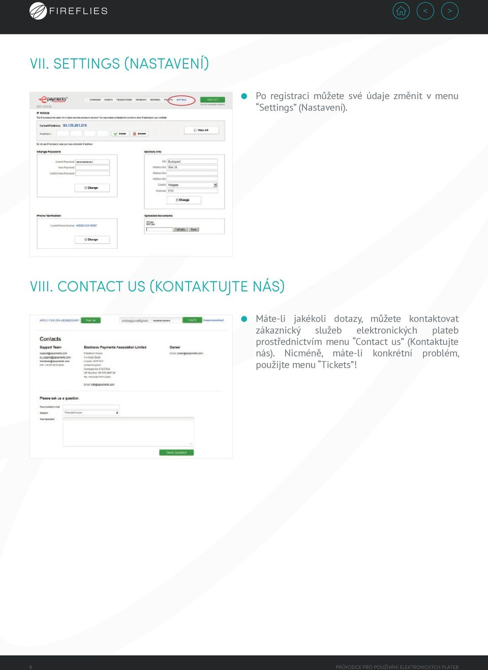 služeb elektronických plateb prostřednictvím menu Contact us (Kontaktujte nás).