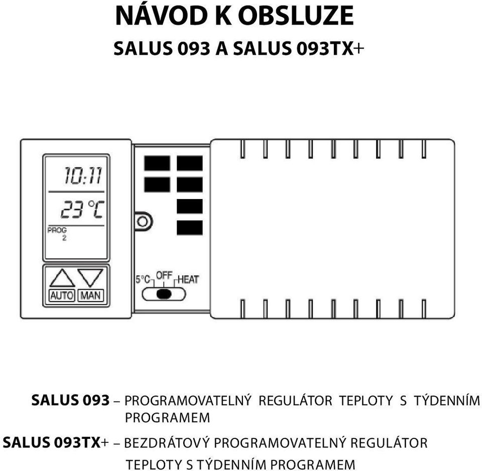 TÝDENNÍM PROGRAMEM SALUS 093TX+ BEZDRÁTOVÝ