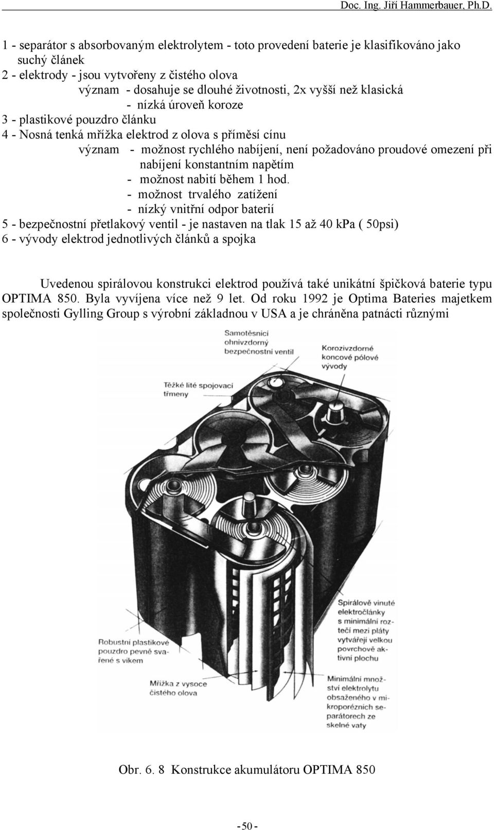 nabíjení konstantním napětím - možnost nabití během 1 hod.