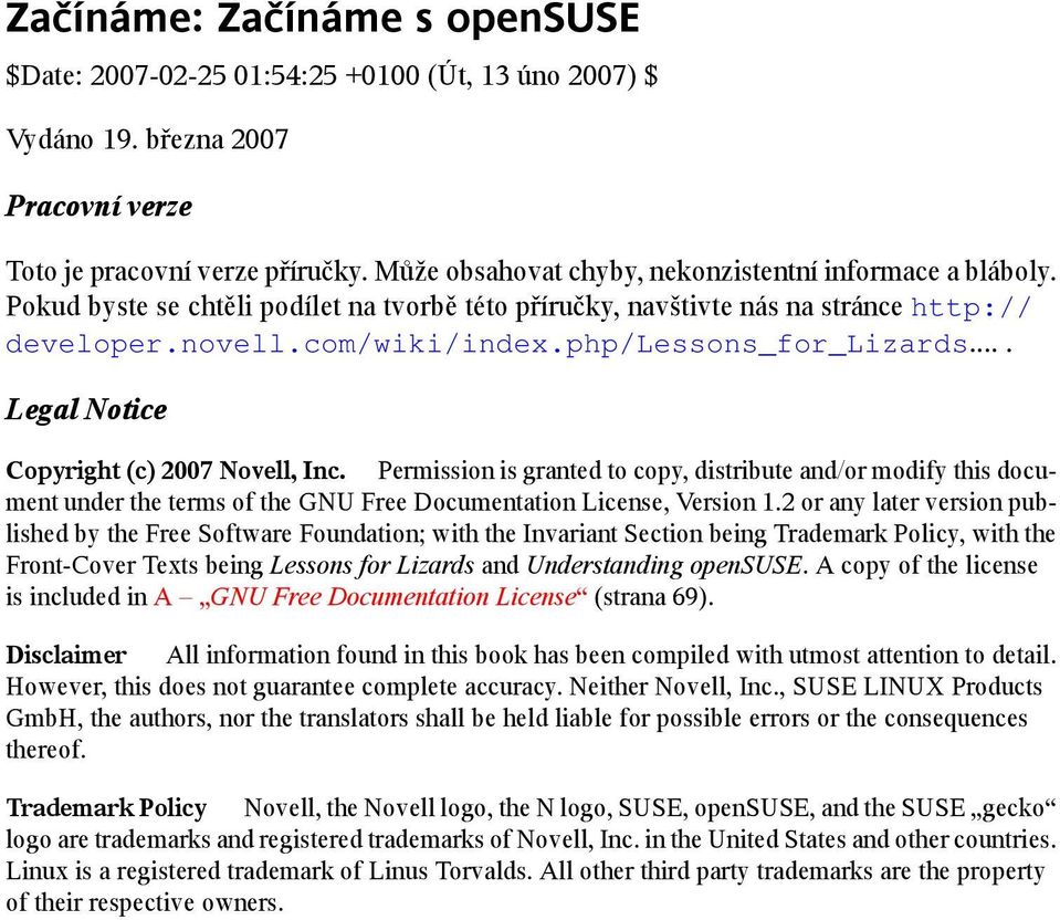 php/lessons_for_lizards.... Legal Notice Copyright (c) 2007 Novell, Inc.