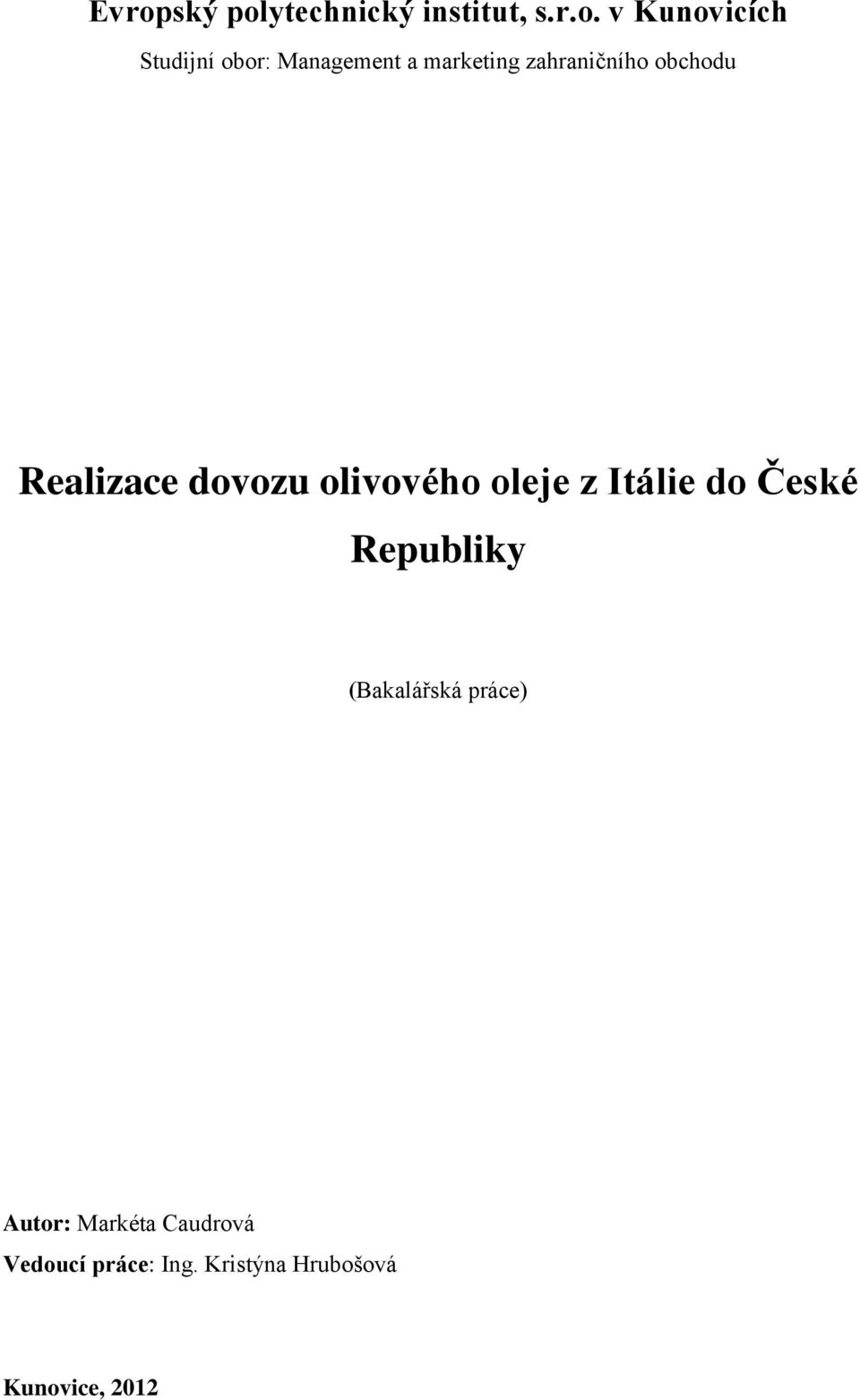 olivového oleje z Itálie do České Republiky (Bakalářská práce)